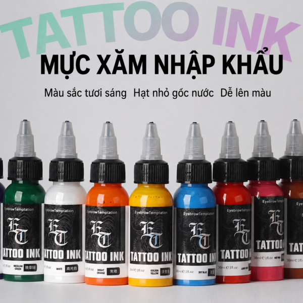 Mực Xăm ET Cao Cấp Nhập Khẩu - Màu Sắc Rực Rỡ, Lên Màu Dễ
